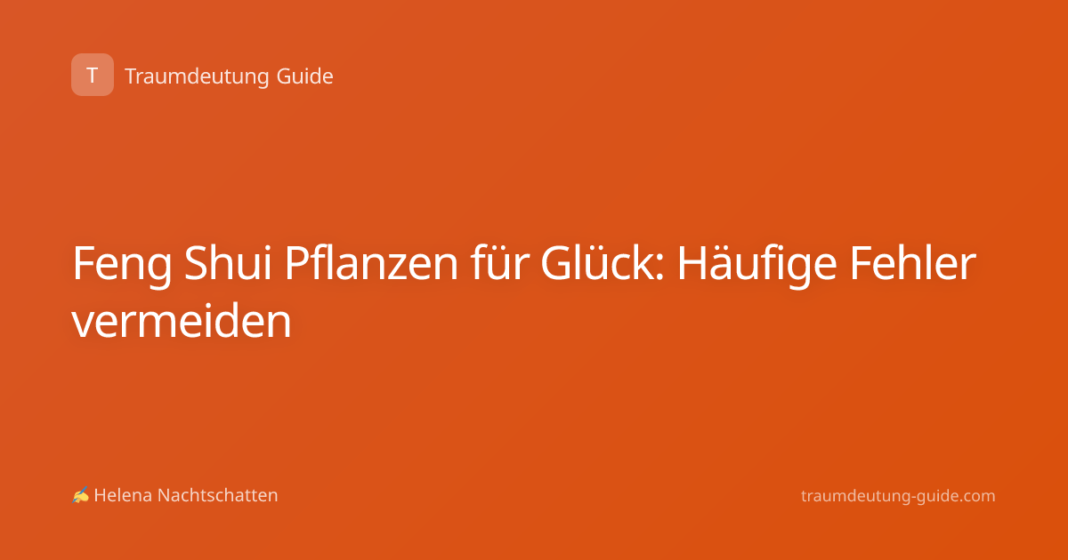 Feng Shui Pflanzen für Glück: Häufige Fehler vermeiden