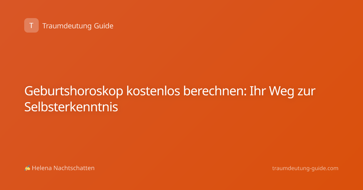 Geburtshoroskop kostenlos berechnen: Ihr Weg zur Selbsterkenntnis