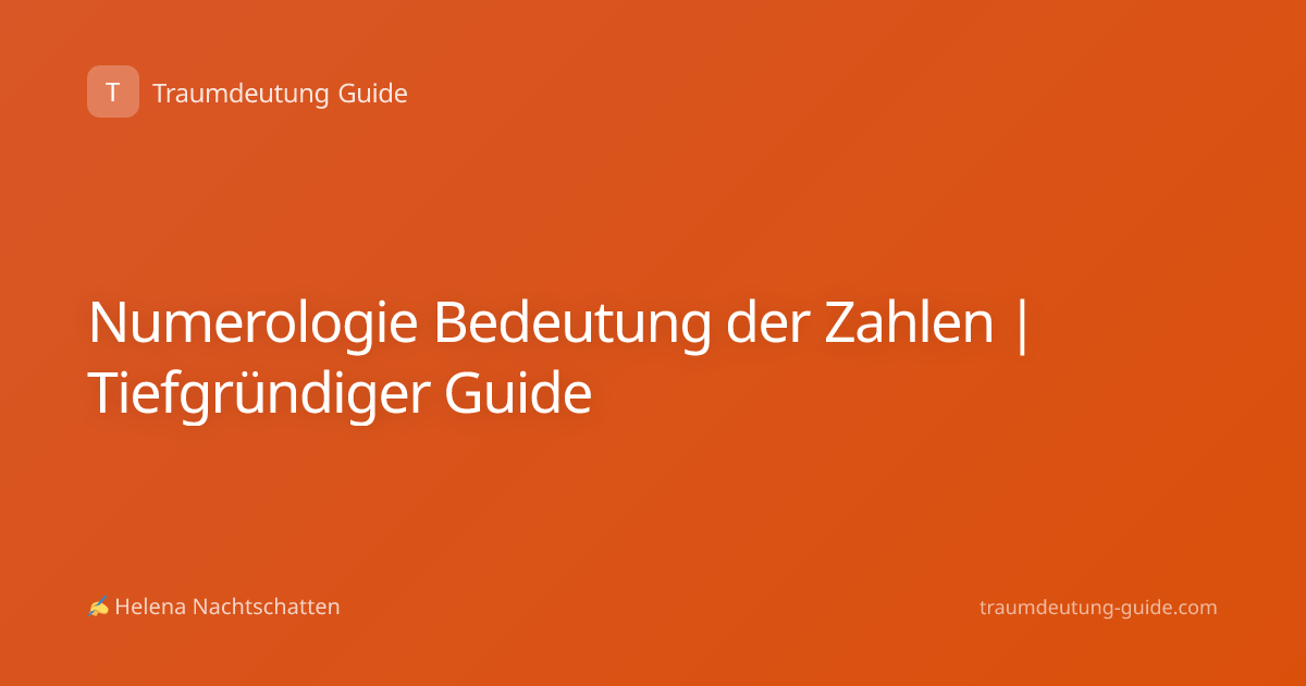 Numerologie Bedeutung der Zahlen | Tiefgründiger Guide