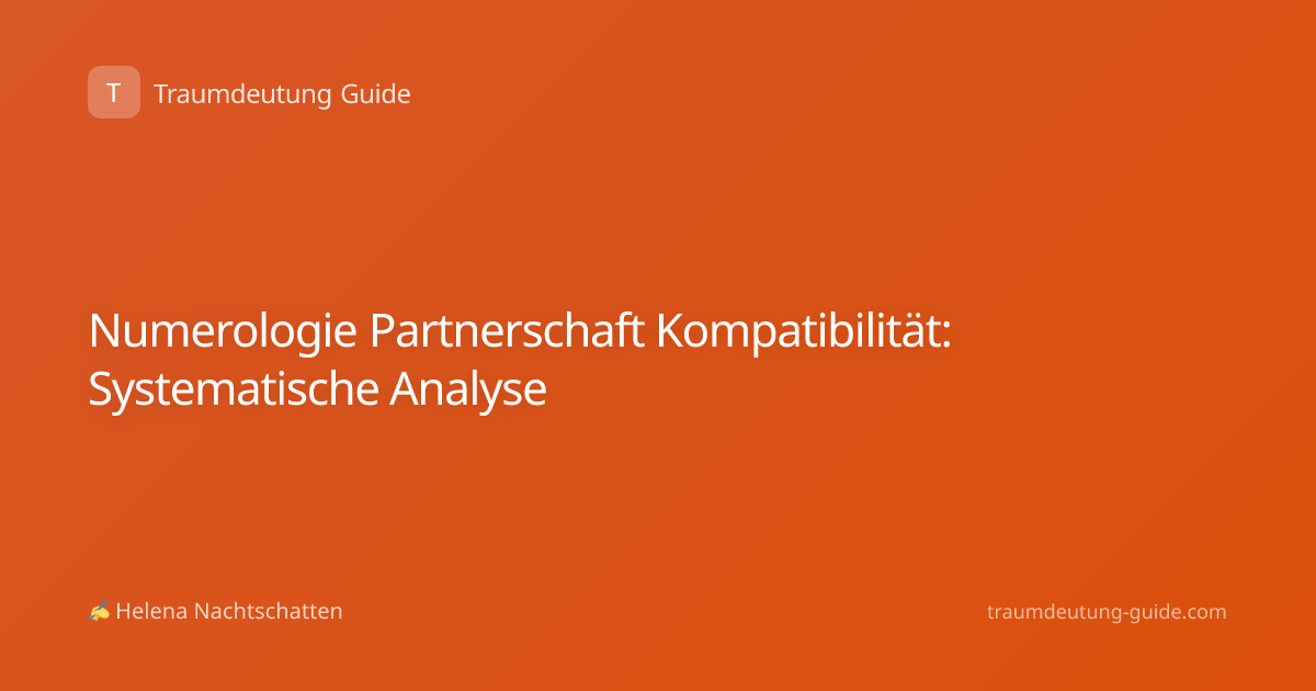 Numerologie Partnerschaft Kompatibilität: Systematische Analyse