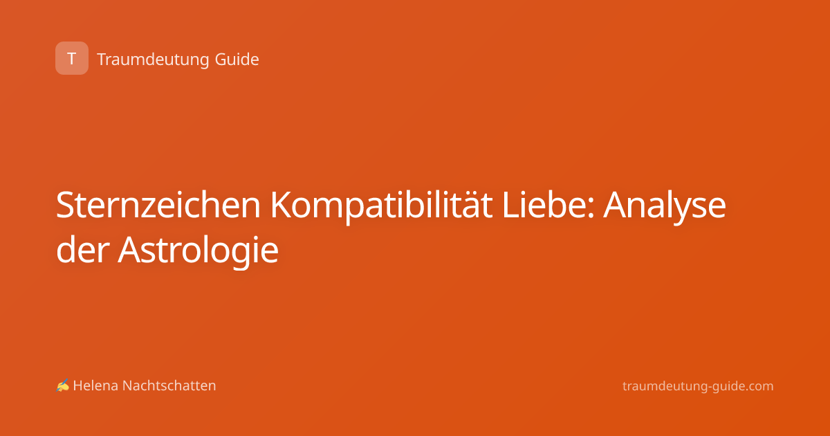 Sternzeichen Kompatibilität Liebe: Analyse der Astrologie