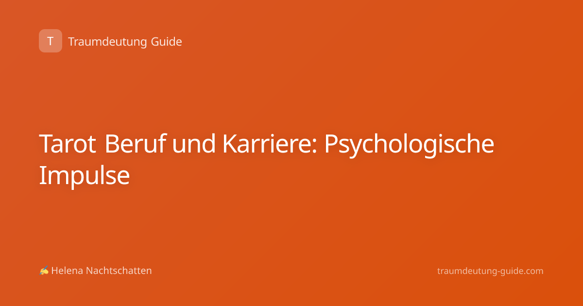 Tarot Beruf und Karriere: Psychologische Impulse