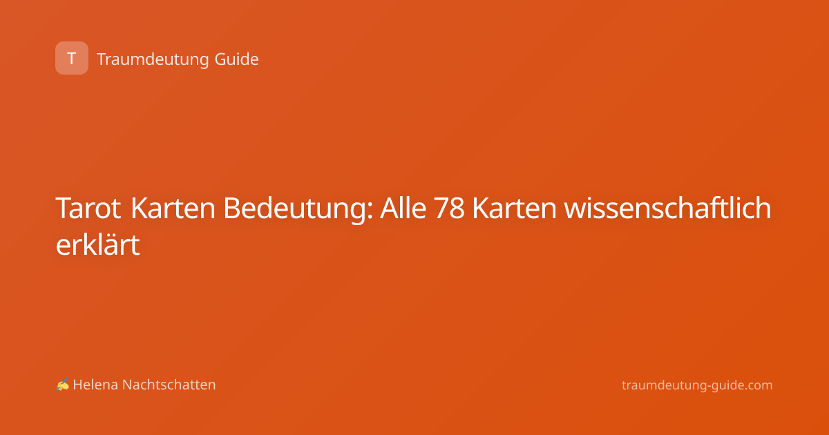 Tarot Karten Bedeutung: Alle 78 Karten wissenschaftlich erklärt