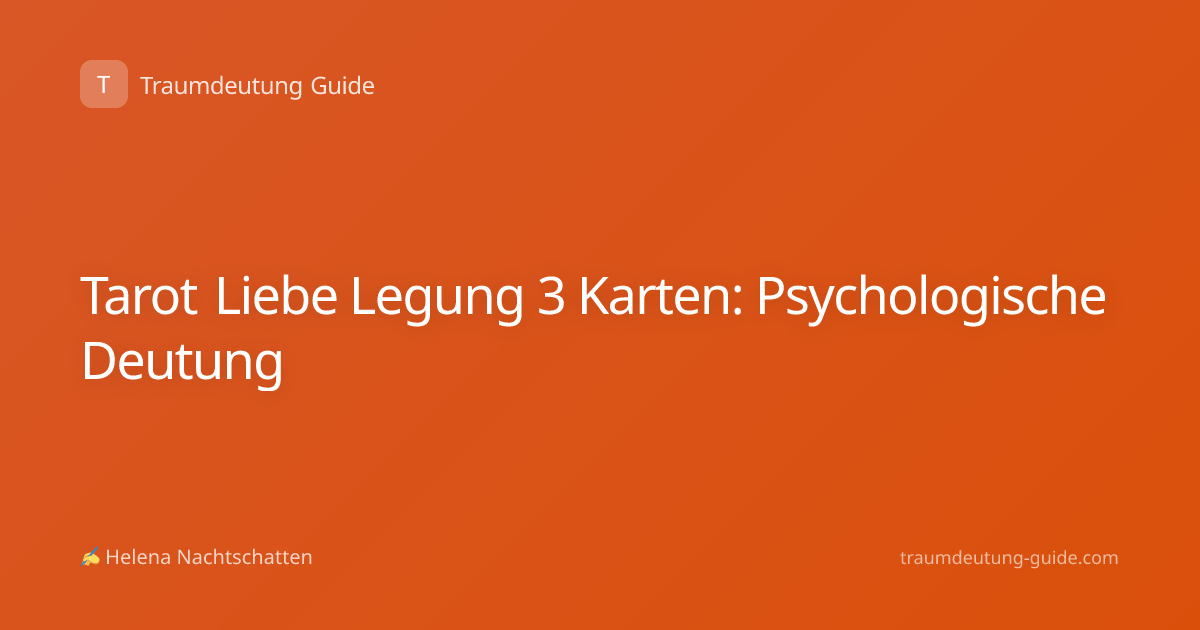 Tarot Liebe Legung 3 Karten: Psychologische Deutung