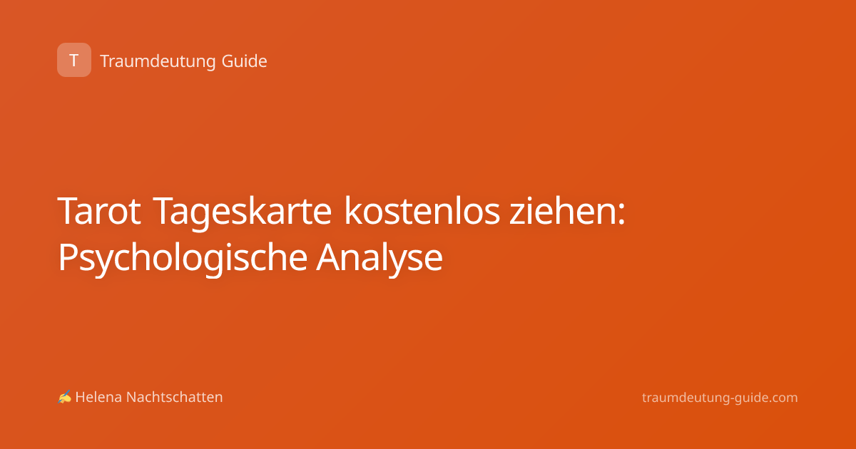 Tarot Tageskarte kostenlos ziehen: Psychologische Analyse