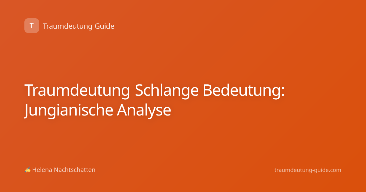 Traumdeutung Schlange Bedeutung: Jungianische Analyse