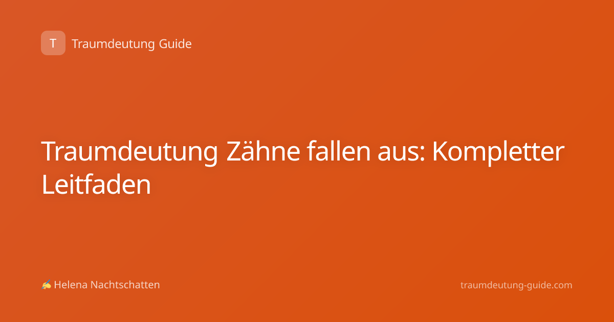 Traumdeutung Zähne fallen aus: Kompletter Leitfaden